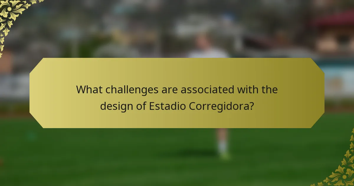 What challenges are associated with the design of Estadio Corregidora?